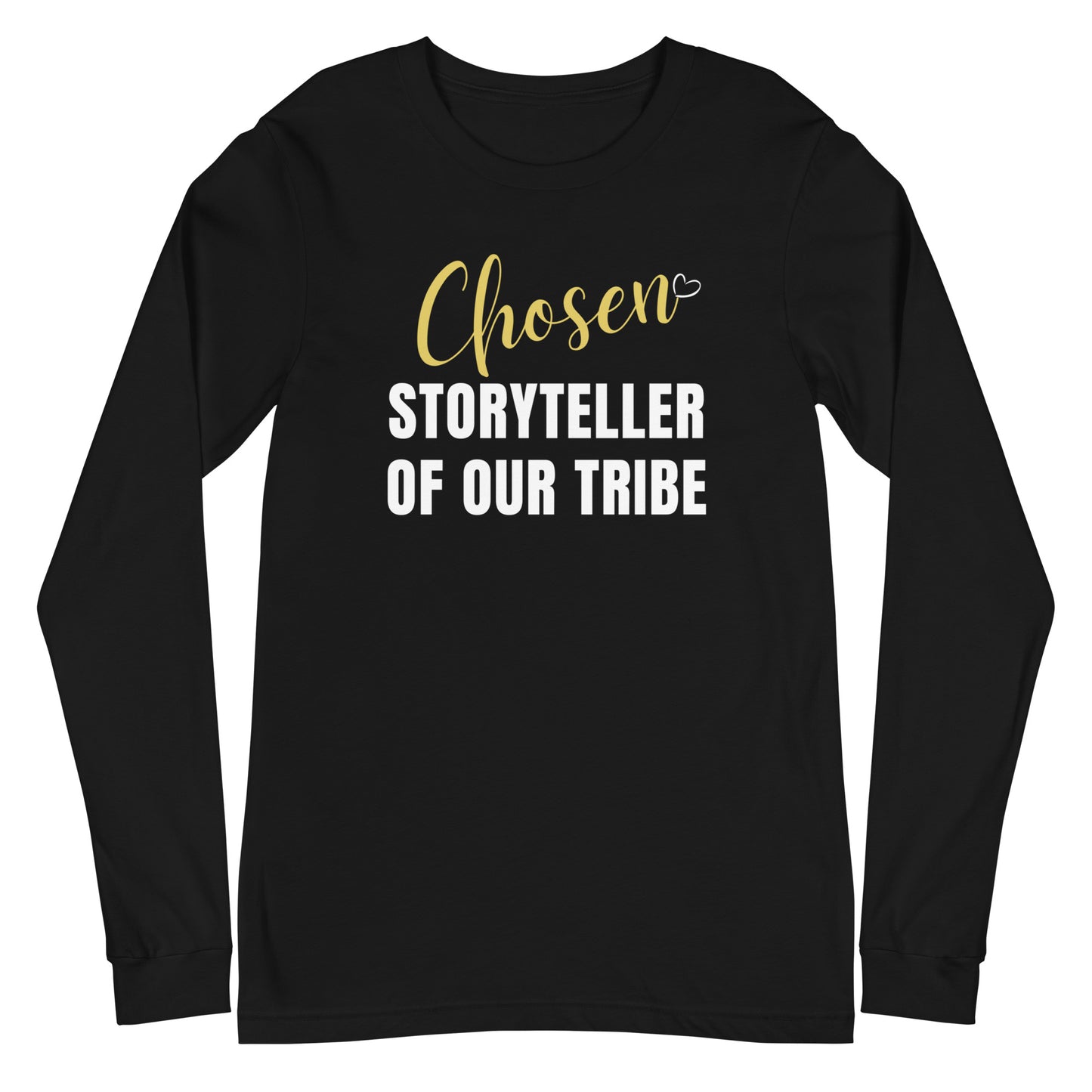 Chosen Storyteller Black Unisex Long Sleeve /Gold Chosen Lettering